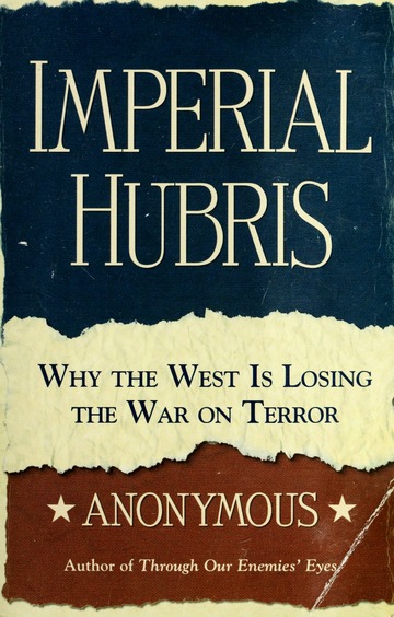 Photograph of IMPERIAL HUBRIS Why The West Is Losing The War On Terror